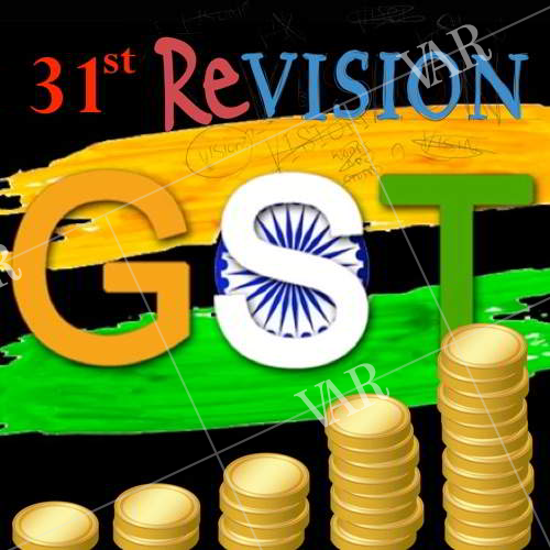 gst 31st revision  complete list of goods and services tax slabs
