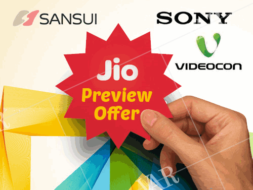 sony videocon and sansui to provide reliance jio preview offer