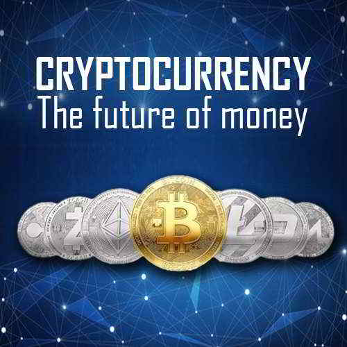 The future of money Cryptocurrency