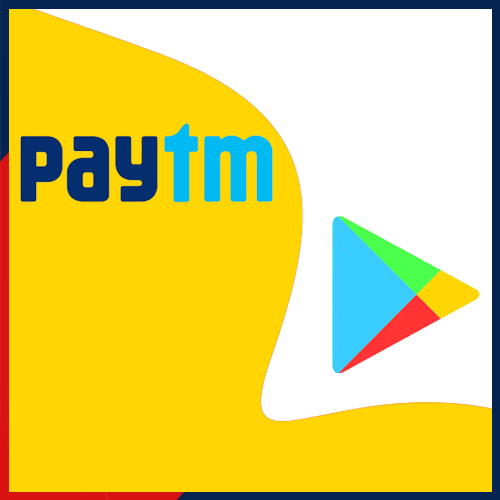 MEITY approached by Paytm and other startups over Google's PlayStore policy