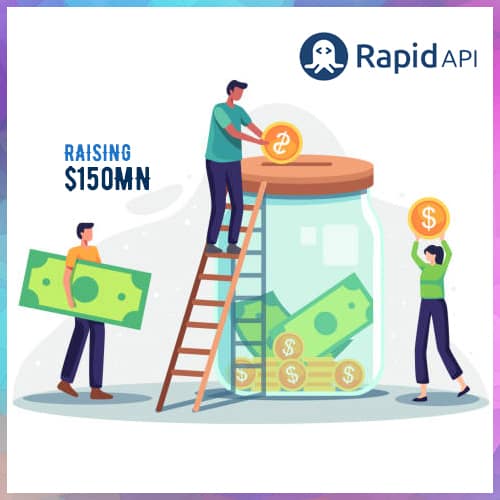 RapidAPI reaches unicorn status by raising $150Mn