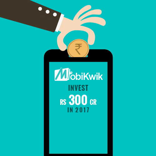 MobiKwik to invest Rs 300 Cr in 2017