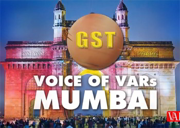 GST VOICE OF VARs MUMBAI