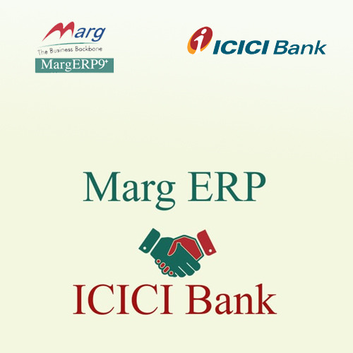 MARG ERP joins hands with ICICI Bank to offer a payments platform