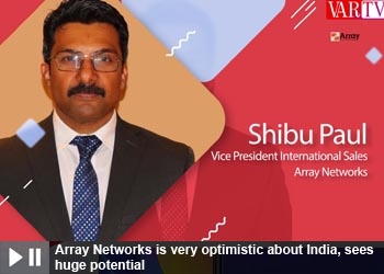 Shibu Paul - Vice President International Sales at Array Networks