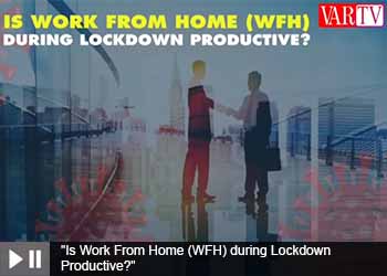 "Is Work From Home (WFH) during Lockdown Productive?"