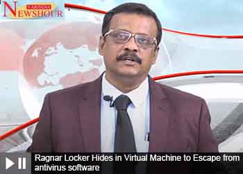 Ragnar Locker Hides in Virtual Machine to Escape from antivirus software