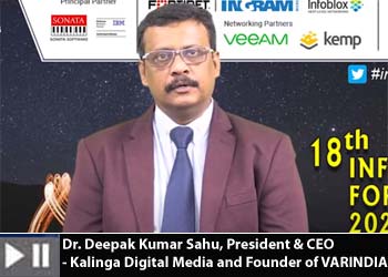 Dr. Deepak Kumar Sahu, President & CEO- Kalinga Digital Media and Founder of VARINDIA