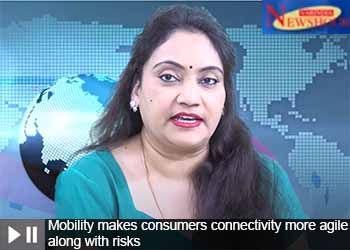 Mobility makes consumers connectivity more agile along with risks