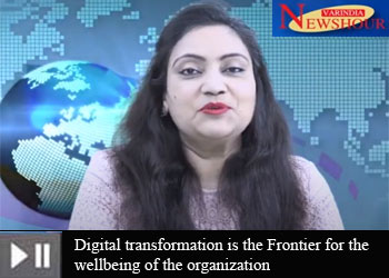 Digital transformation is the Frontier for the wellbeing of the organization