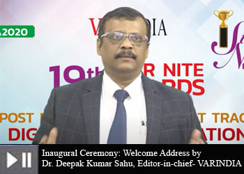 Inaugural Ceremony Welcome Address by Dr. Deepak Kumar Sahu, Editor-in-chief- VARINDIA