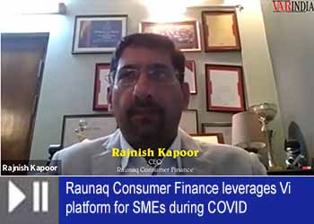 Raunaq Consumer Finance leverages Vi platform for SMEs during COVID