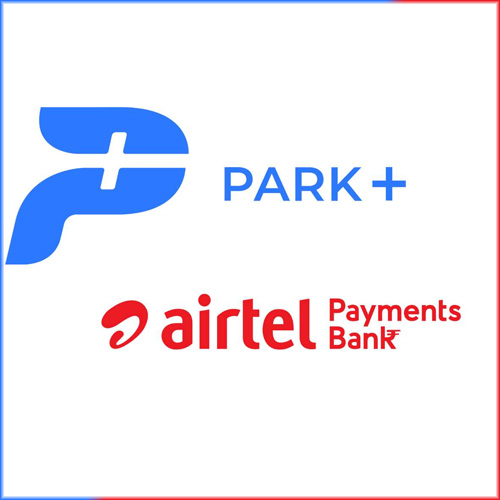 Airtel Payments Bank and Park+ collaborate to offer FASTag based smart parking solutions