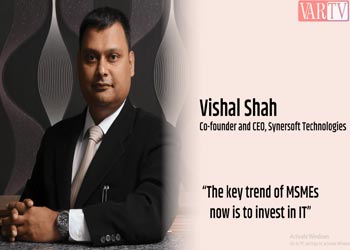 The key trend of MSMEs now is to invest in IT