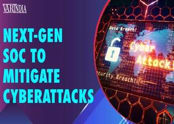 The need of Next-gen SOC to Mitigate Cyberattacks