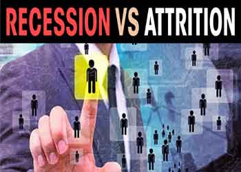 Recession Vs attrition