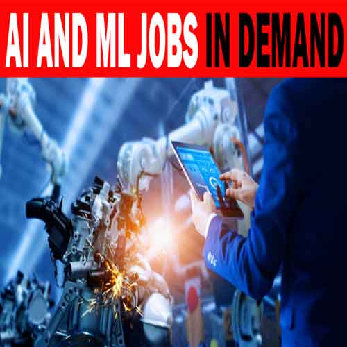 AI and ML jobs in demand
