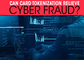 Can Card Tokenization relieve Cyber Fraud?