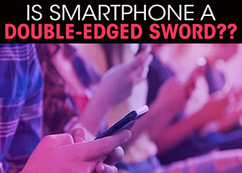 Is Smartphone a double-edged sword??