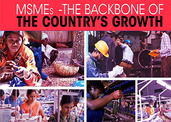 MSMEs -the backbone of the country’s growth