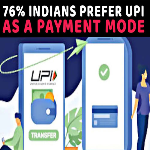 76% Indians prefer UPI as a payment mode