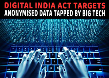 Digital India Act Targets Anonymised Data Tapped by Big Tech