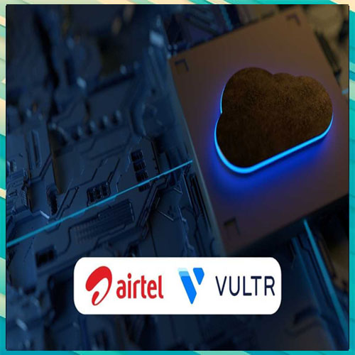 Airtel to deliver Vultr’s cloud solution suite to enterprises in India