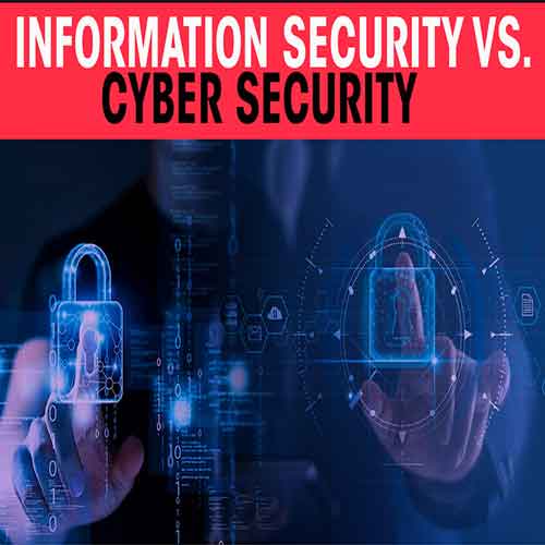 Information Security vs. Cyber Security