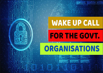 Wake up call for the Govt. organisations