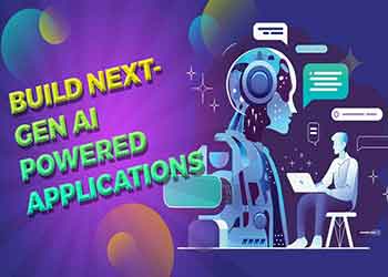 Build next-gen AI powered applications