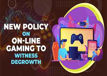 New Policy on On-line gaming to witness degrowth