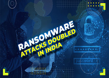 Ransomware attacks doubled in India