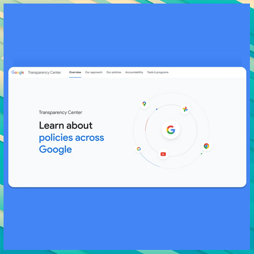 Google launches a new Transparency Centre for users