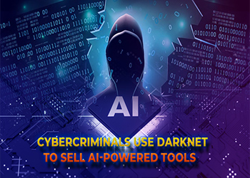 Cybercriminals use darknet to sell AI-powered tools