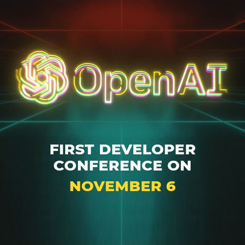 OpenAI releases information for First developer conference