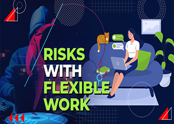 Risks with Flexible Work