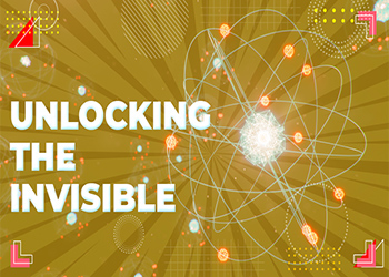 Unlocking the Invisible