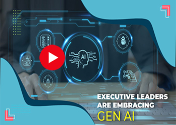 Executive leaders are embracing Gen AI