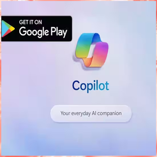 Microsoft's Copilot launches on Android