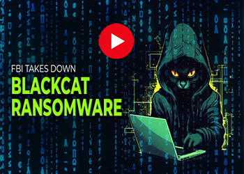 FBI Takes Down BlackCat Ransomware