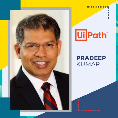 UiPath onboards Pradeep Kumar as Senior VP of Services and Customer Success