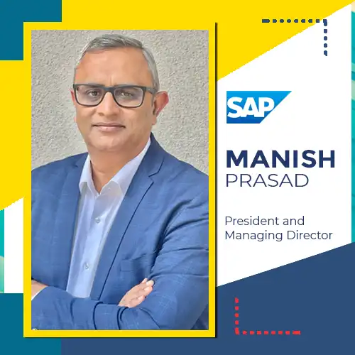 SAP onboards Manish Prasad as President and MD for SAP Indian Subcontinent