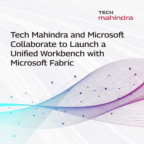 Tech Mahindra teams up with Microsoft to offer unified workbench with Microsoft Fabric