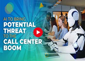 AI to bring potential threat to the Call Center boom