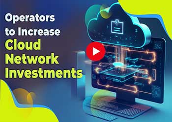 Operators to increase cloud network investments
