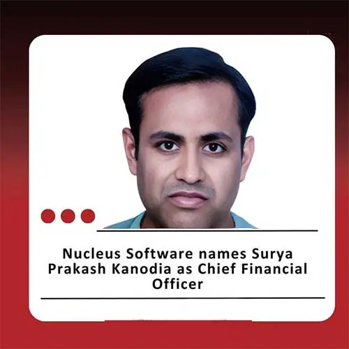 Nucleus Software ropes in Surya Prakash Kanodia as CFO